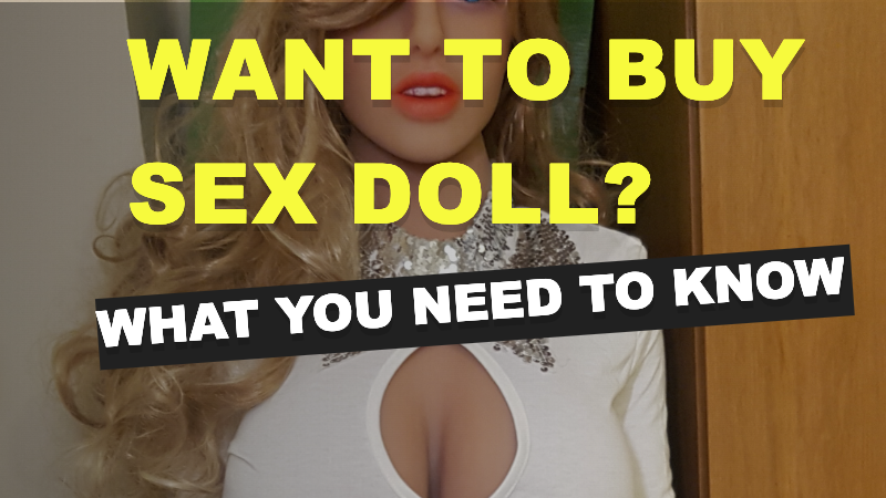 Want to buy sex doll? What you need to know.