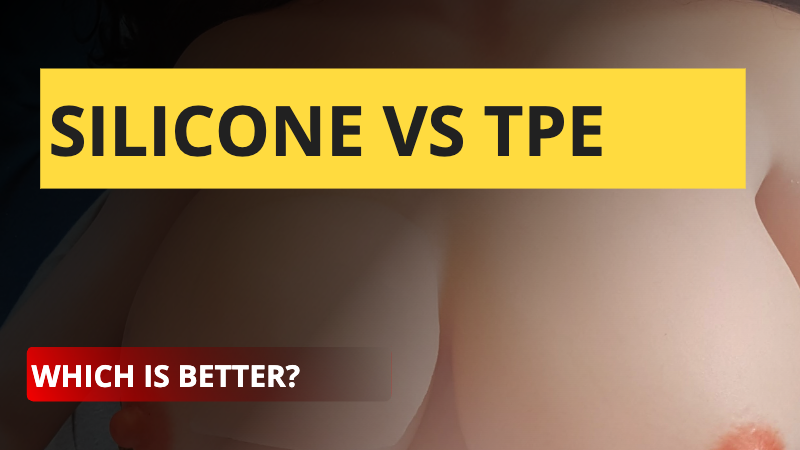 Silicone vs TPE: Which is better?